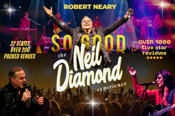 So Good! The Neil Diamond Experience starring Robert Neary | The